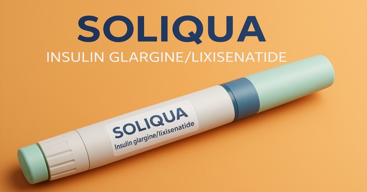 Soliqua: Insulin glargine/lixisenatide trong điều trị tiểu đường type 2